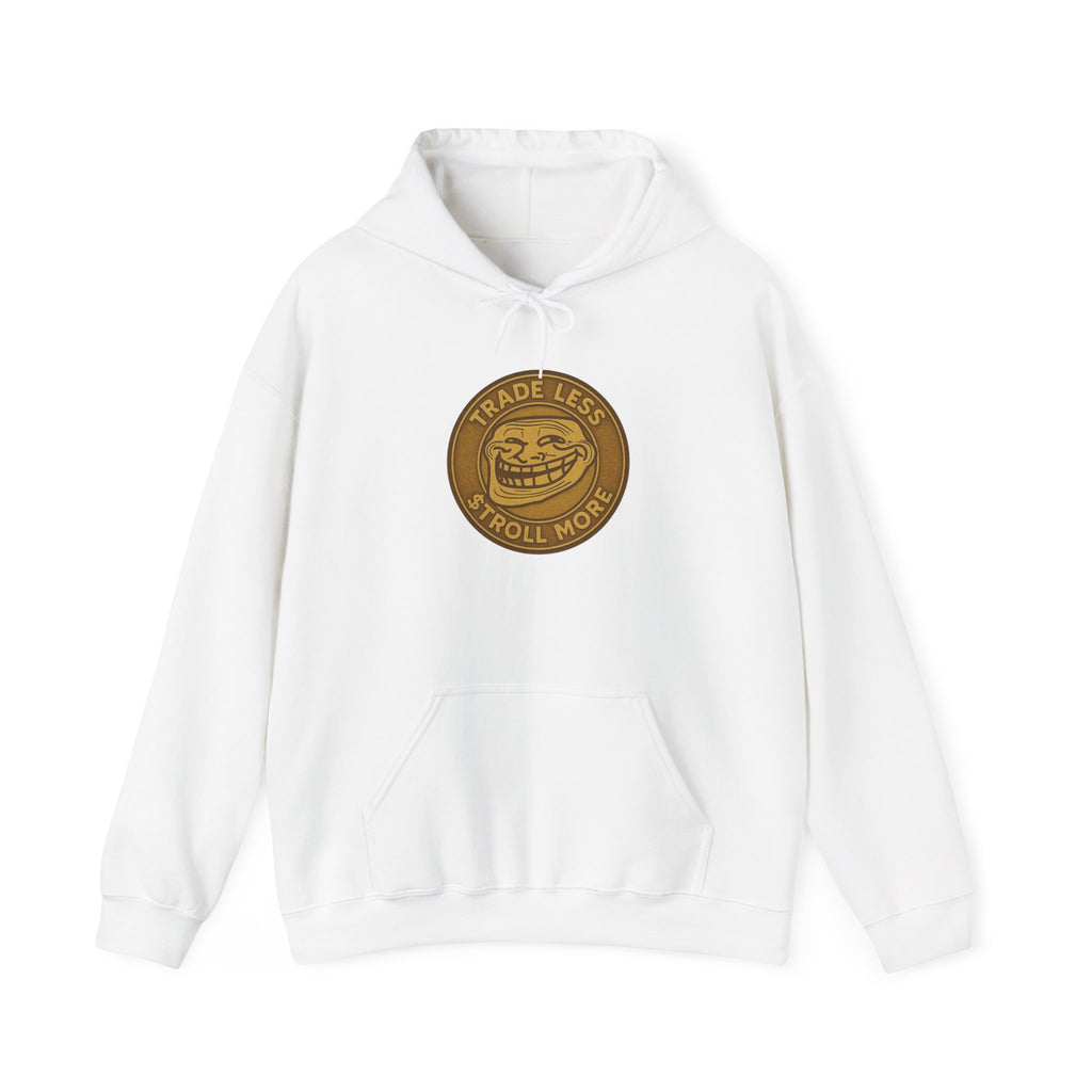 Trade Less, Troll More Hoodie