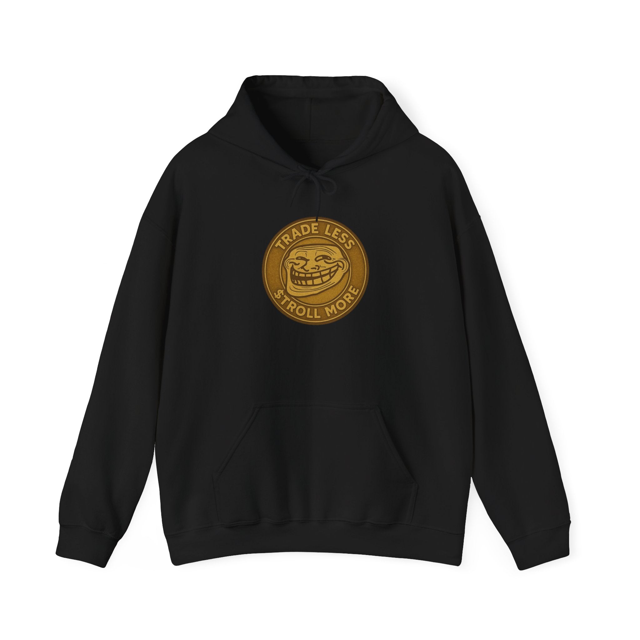 Trade Less, Troll More Hoodie